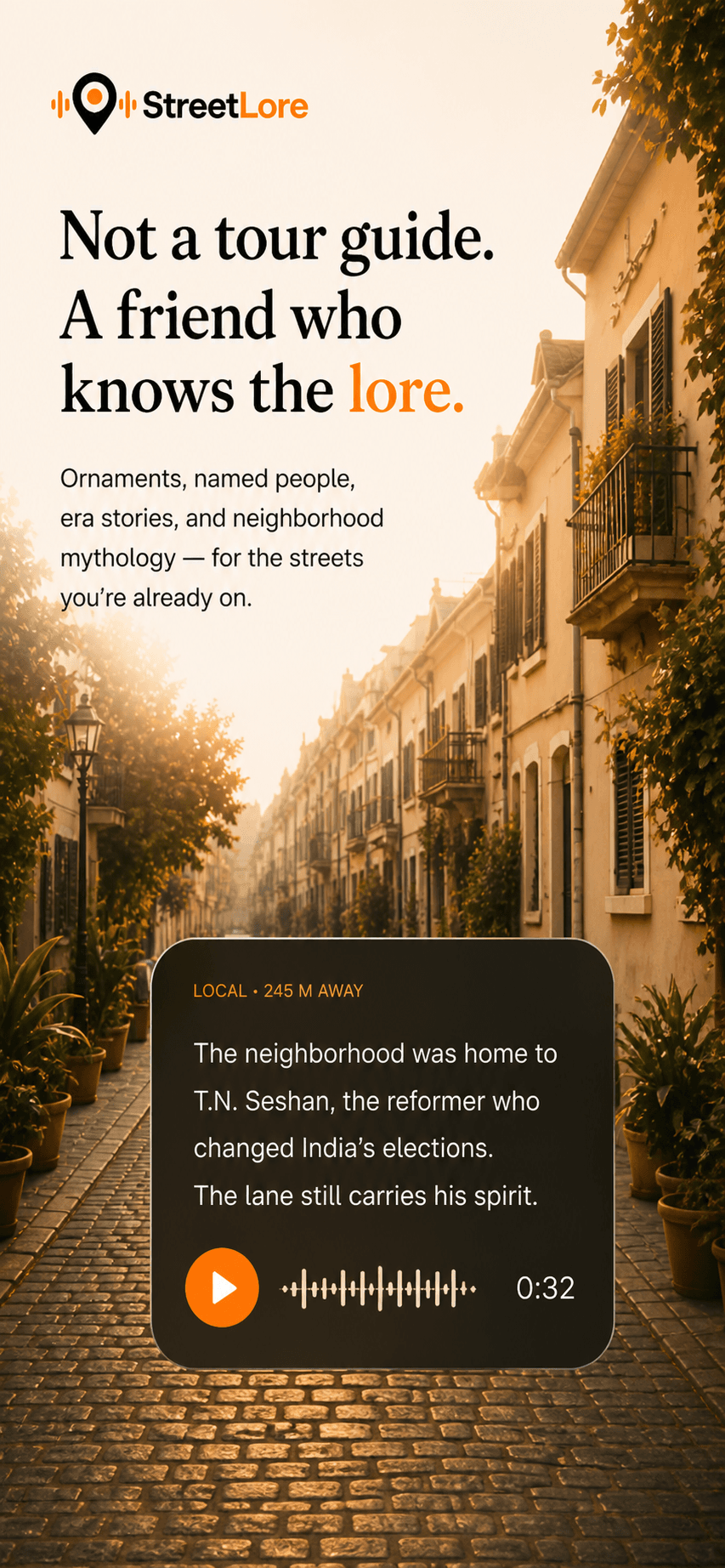StreetLore — a friend who knows the lore